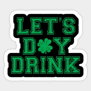 Lets Day Drink Sticker